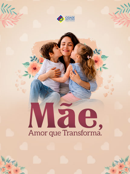 Mãe Amor que Transforma
